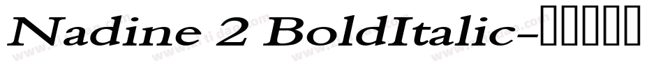 Nadine 2 BoldItalic字体转换